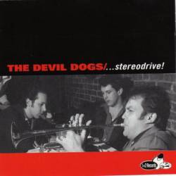 The Devil Dogs : ...Stereodrive!